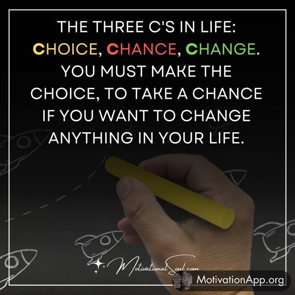 THE THREE C'S IN LIFE: