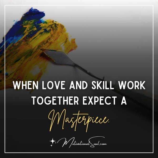 WHEN LOVE AND SKILL