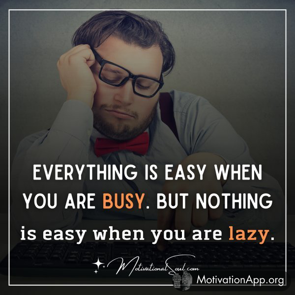 Everything is easy when