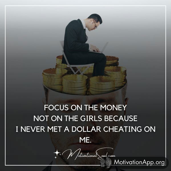 FOCUS ON THE MONEY