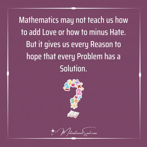 Mathematics may