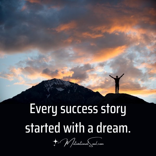 Every success story