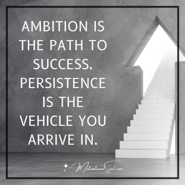 AMBITION IS
