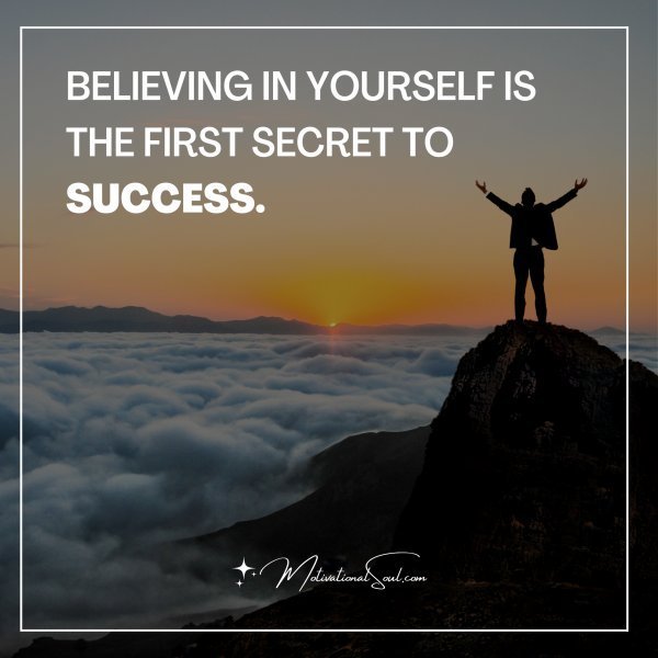 BELIEVING IN YOURSELF IS