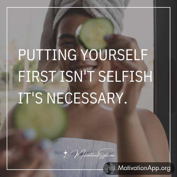 PUTTING YOURSELF FIRST