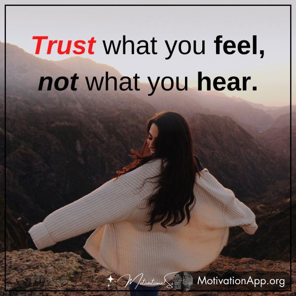 Trust what you feel