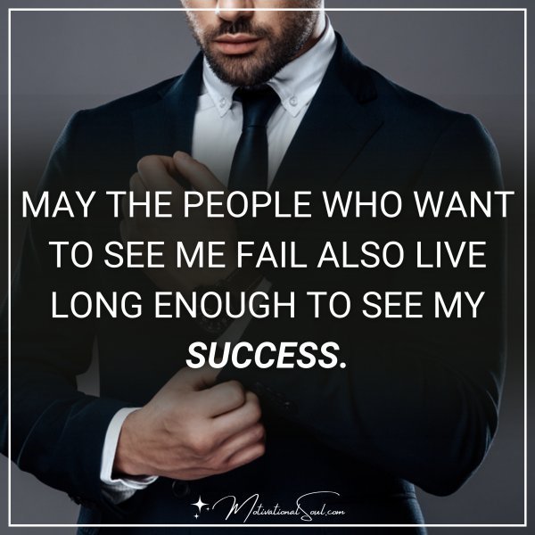 Quote: MAY THE PEOPLE WHO WANT TO SEE ME FAIL,
LIVE LONG ENOUGH TO SEE
