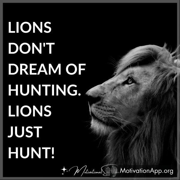 LIONS DON'T DREAM