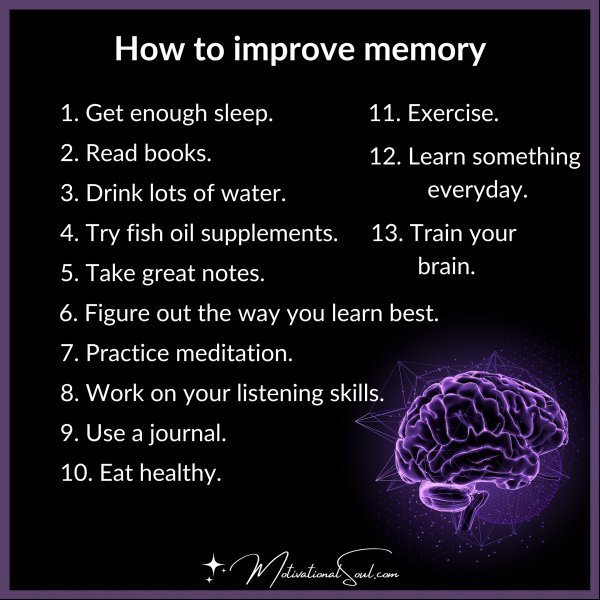 Quote: How To Improve Memory
1. Get Enough Sleep
2. Read Books