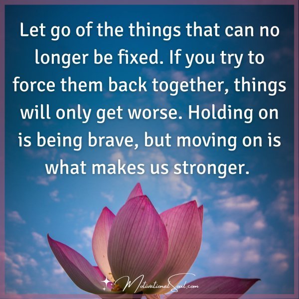 Let go of the things that can