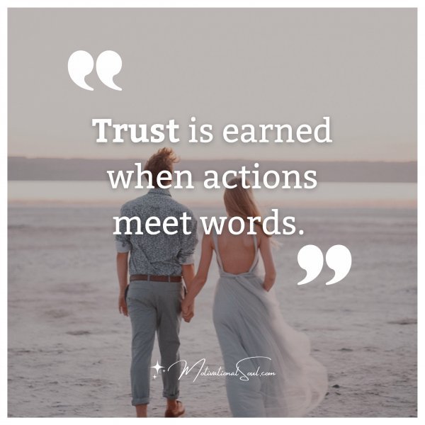 Trust is earned