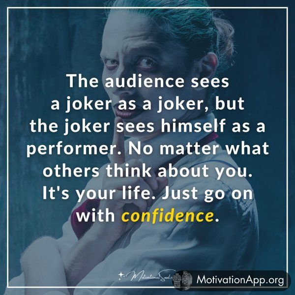 The audience sees a joker as a joker