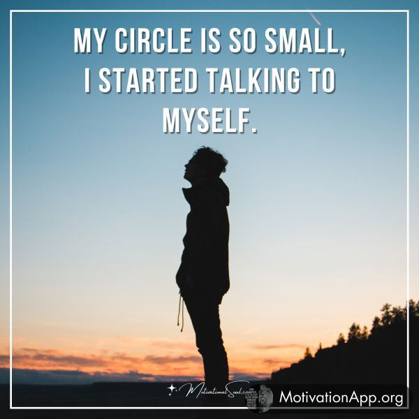 My circle is so small