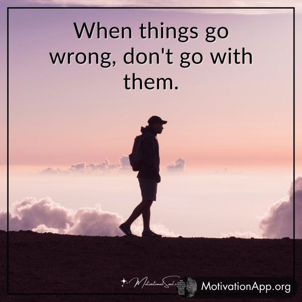 When things go wrong