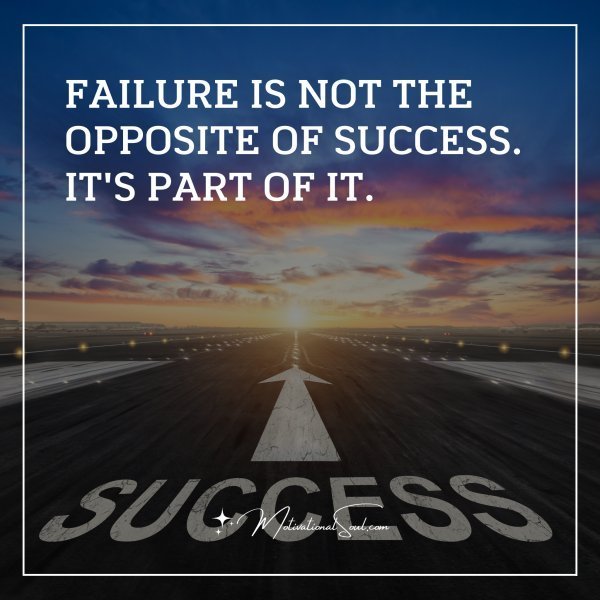 FAILURE IS NOT THE