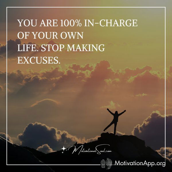 YOU ARE 100% IN-CHARGE OF YOUR OWN