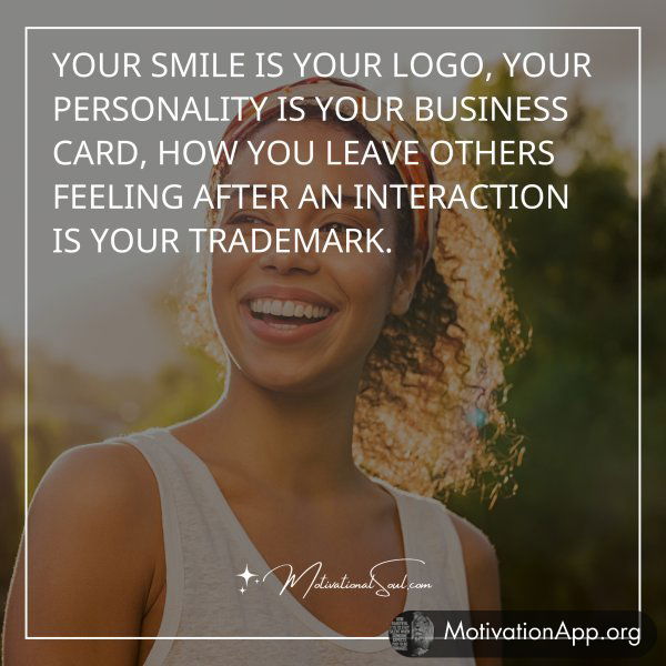 Your smile is your logo