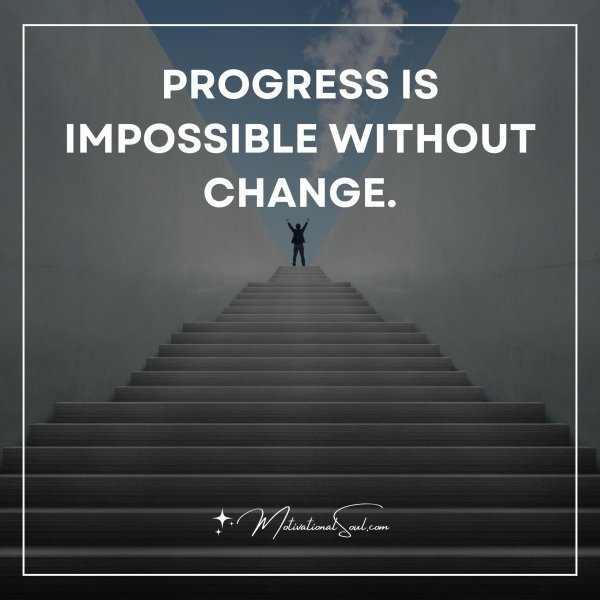 PROGRESS IS