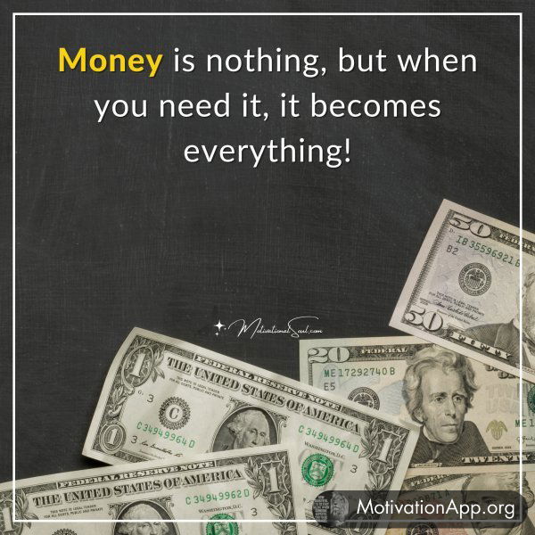 Money is nothing