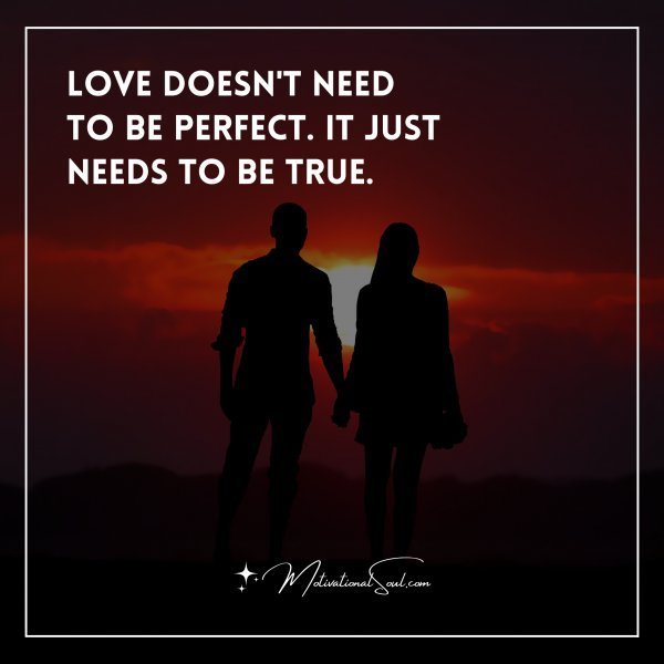 LOVE DOESN'T NEED