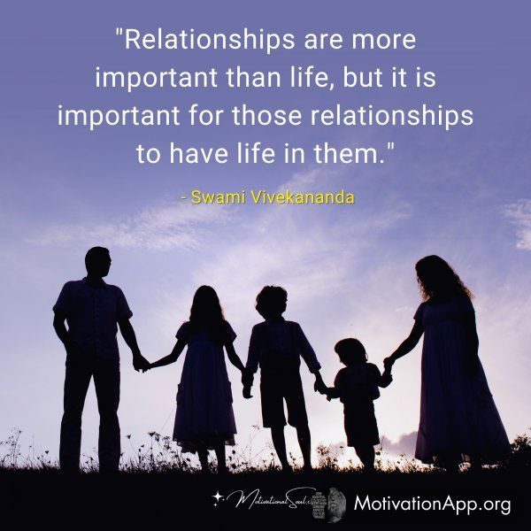 Relationships are more important than life