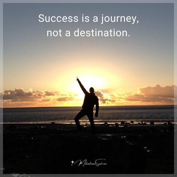 Success is a journey