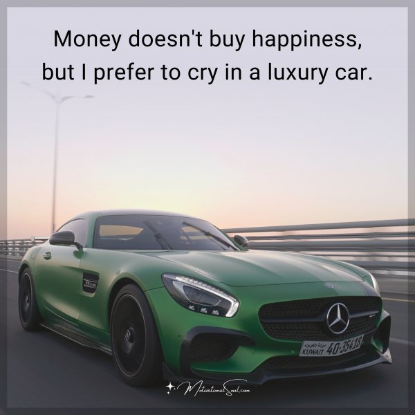 Money doesn't buy happiness