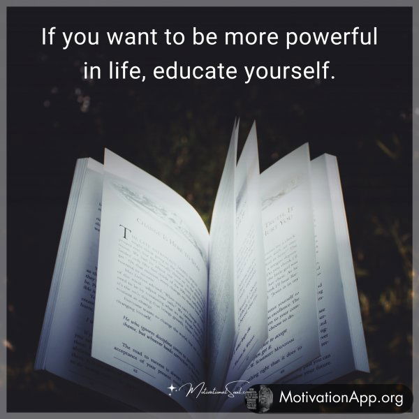 If you want to be more powerful in life