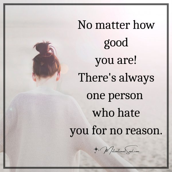 No matter how good