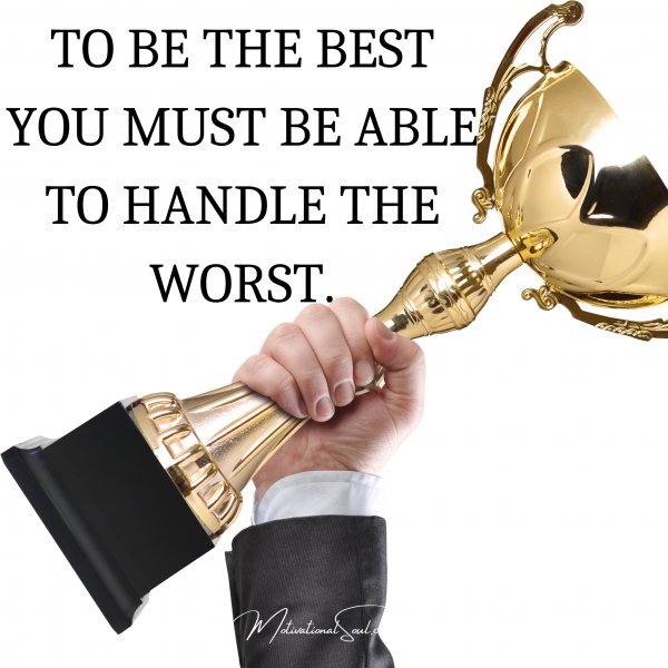 TO BE THE BEST