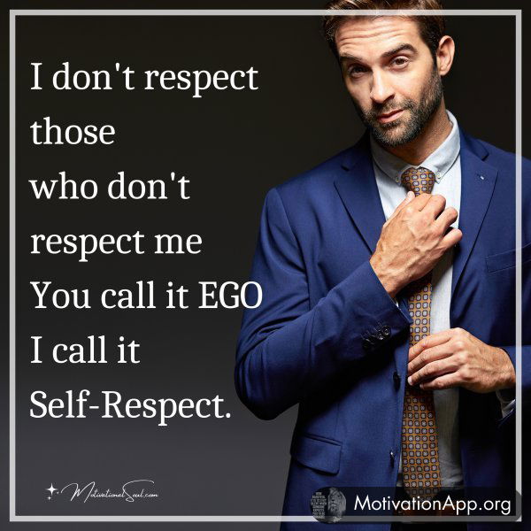 I don't respect those