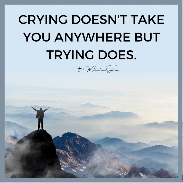 CRYING DOESN'T TAKE