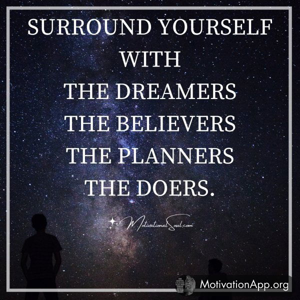 SURROUND YOURSELF WITH