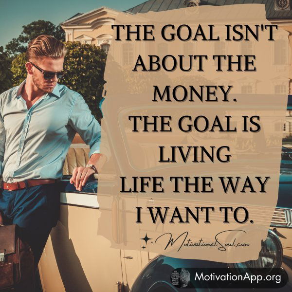 THE GOAL ISN'T