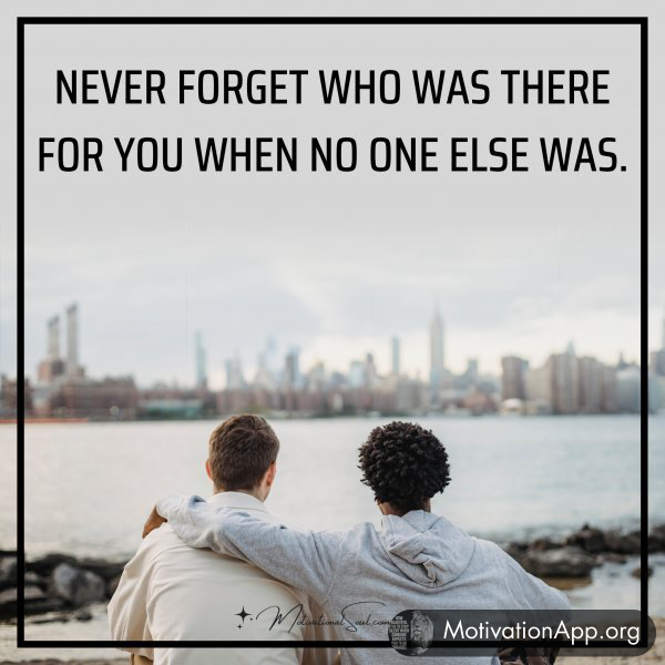 NEVER FORGET WHO WAS THERE