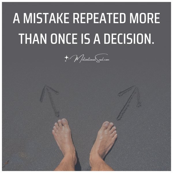 A MISTAKE REPEATED MORE