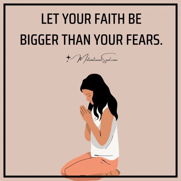 LET YOUR FAITH BE