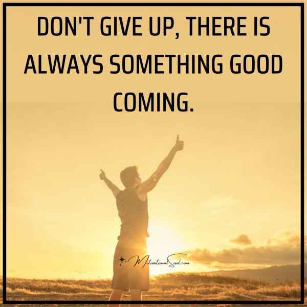 DON'T GIVE UP