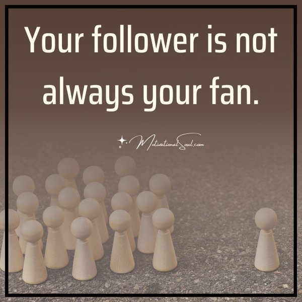 Your follower is not