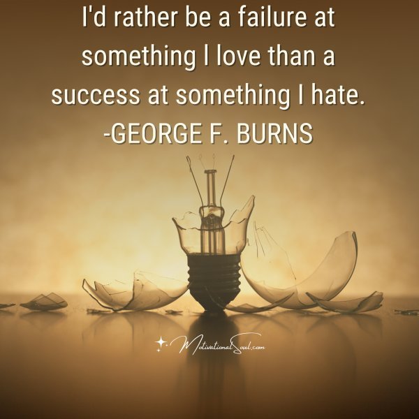 I'd rather be a failure