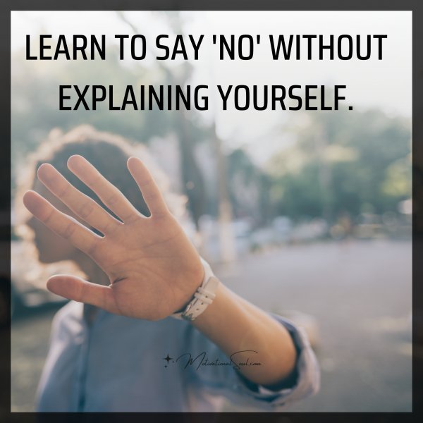 LEARN TO SAY 'NO'