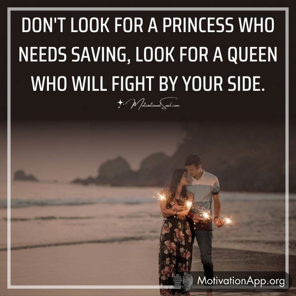 DON'T LOOK FOR A PRINCESS WHO