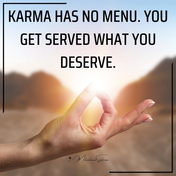 KARMA HAS NO MENU.