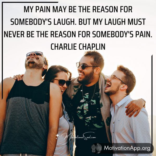 MY PAIN MAY BE THE REASON