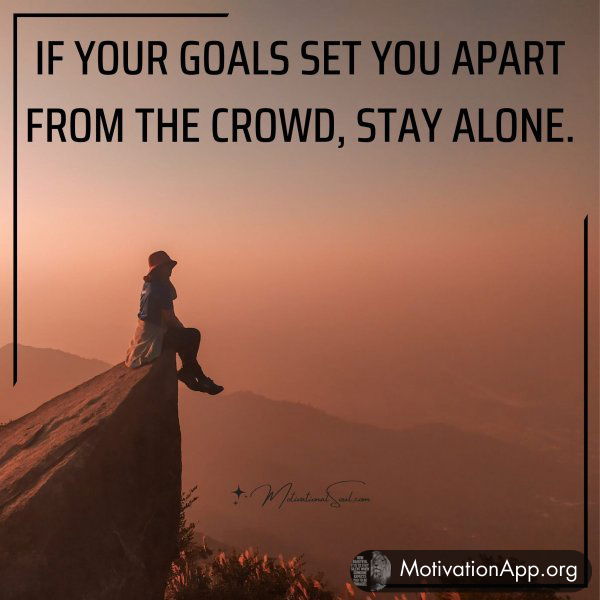 IF YOUR GOALS SET