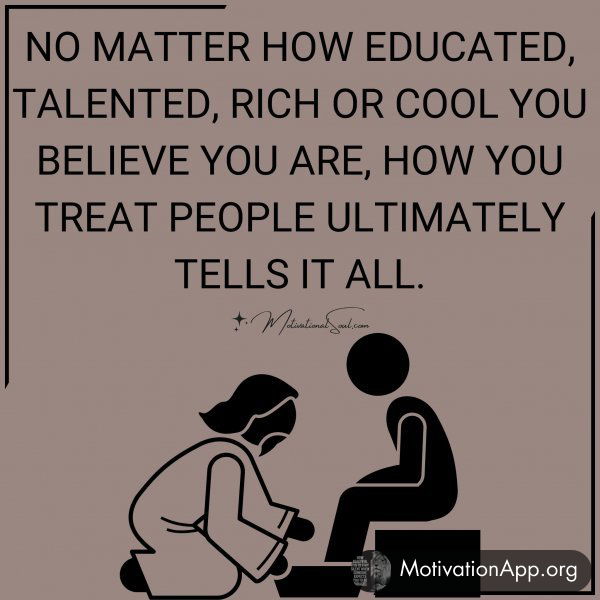 NO MATTER HOW EDUCATED