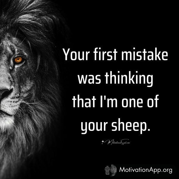 Your first mistake was thinking