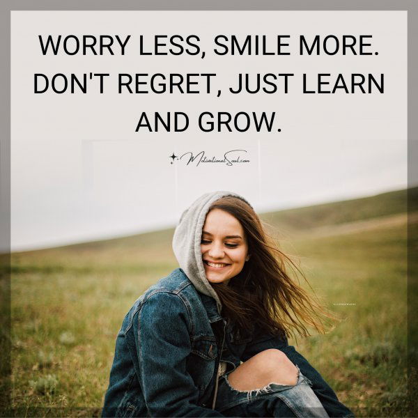 WORRY LESS