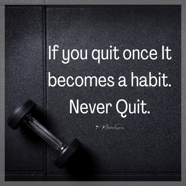 If you quit