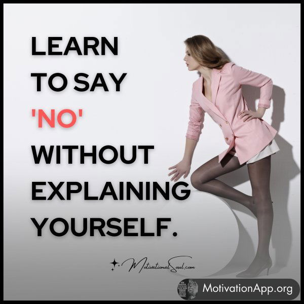 LEARN TO SAY 'NO'